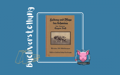 Buchvorstellung – Pflege und Haltung des Schweins in gesunden und kranken Tagen – von Eugen Baß, Herausgeber Reutlingen, Enßlin & Laiblin